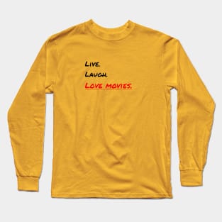 'Live, Laugh, Love Movies' Long Sleeve T-Shirt